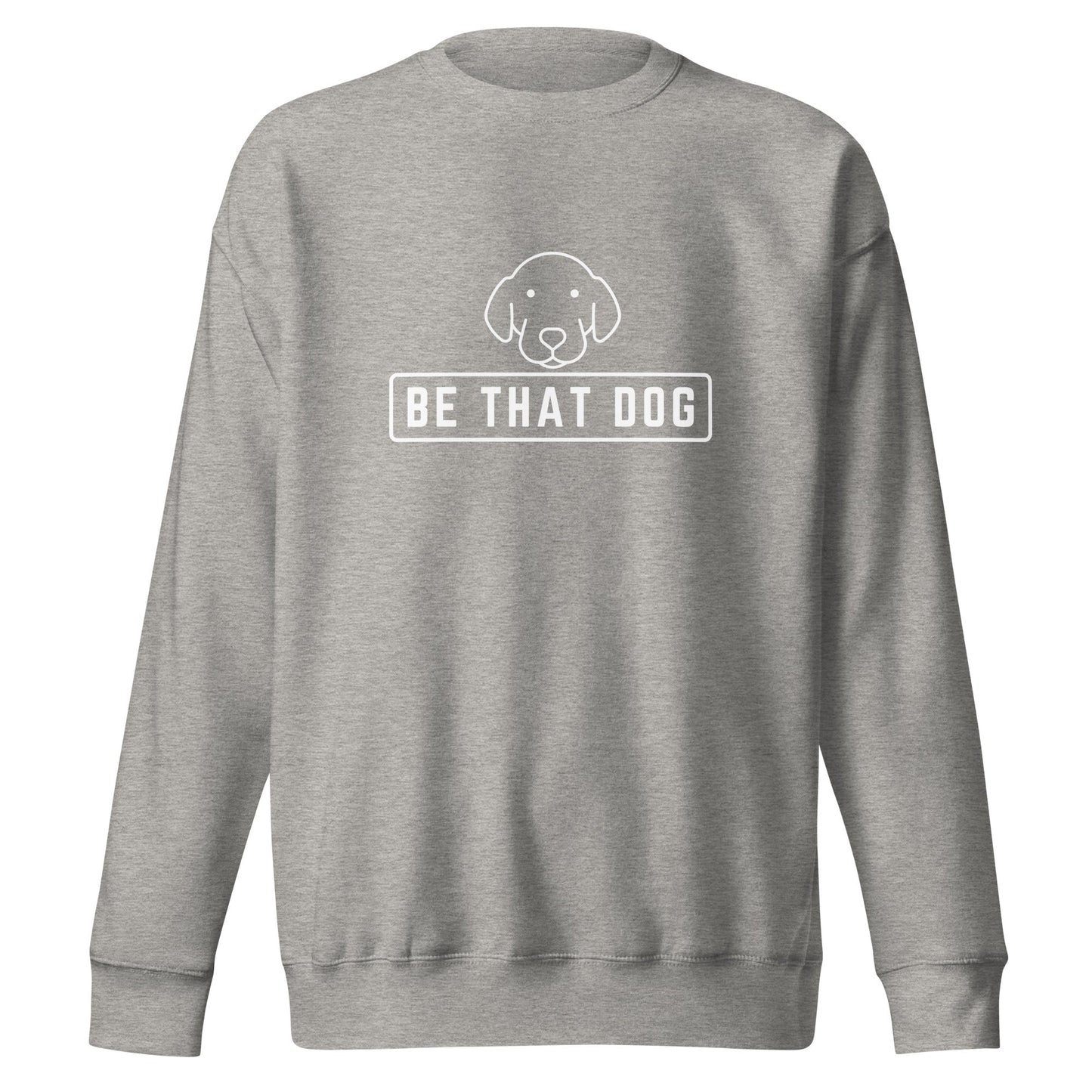 The THiNK LiKE A DOG® "Be THAT Dog" Minimalist Sweatshirt features a simple line drawing of a dog's face with "BE THAT DOG" text in white, centered on the front. Made from cozy midweight fleece, it’s ideal for any dog lover seeking comfort and style.