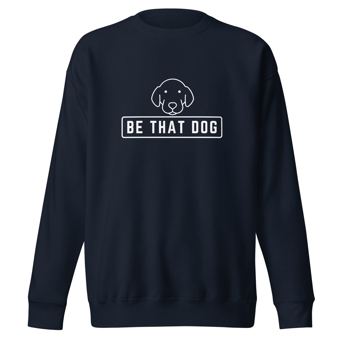 The THiNK LiKE A DOG® "Be THAT Dog Minimalist Sweatshirt" is a cozy midweight fleece with a simple dog face line drawing and "BE THAT DOG" text, perfect for any dog lover.