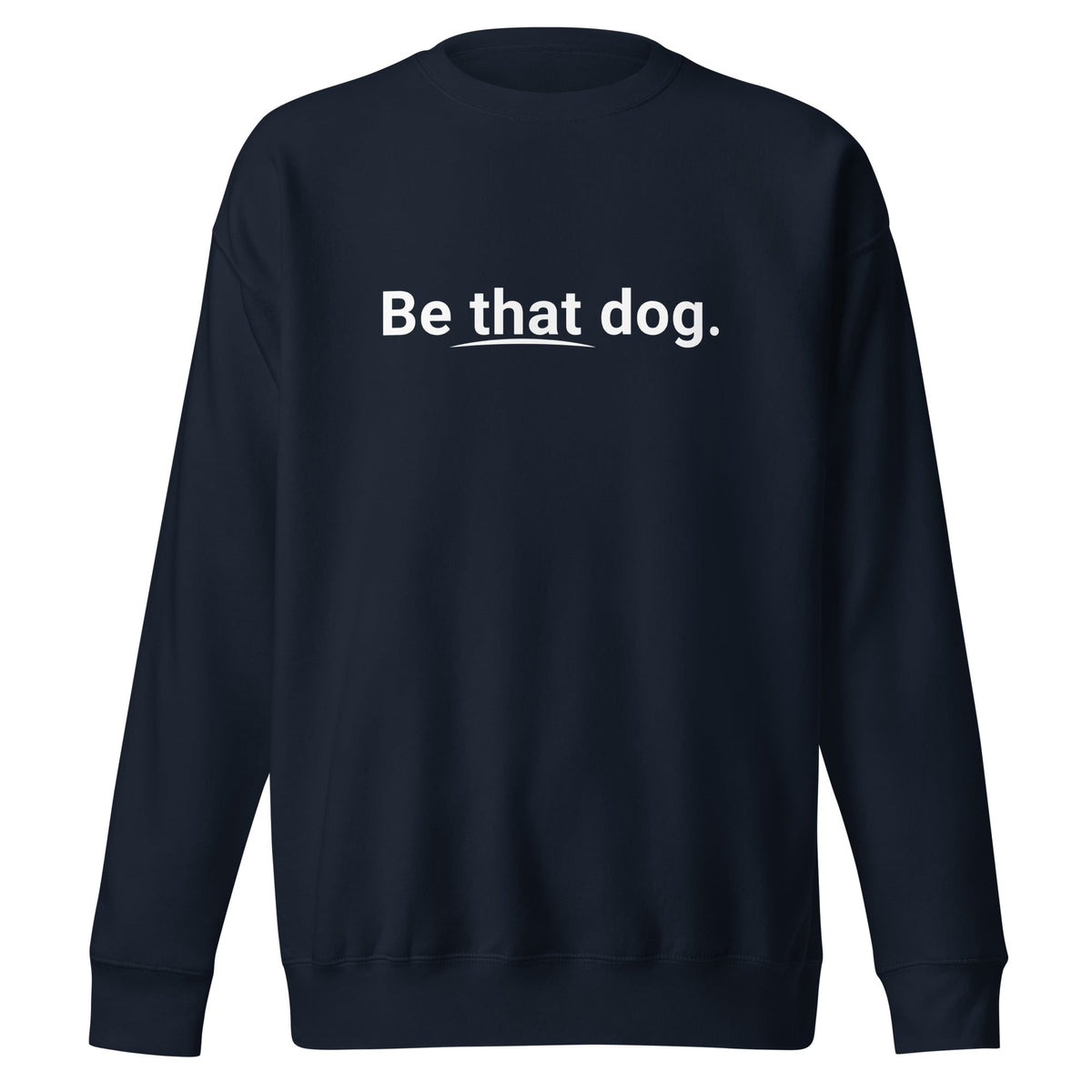 Show your unique spirit with the Be That Dog — Statement Sweatshirt. This cozy unisex crewneck…