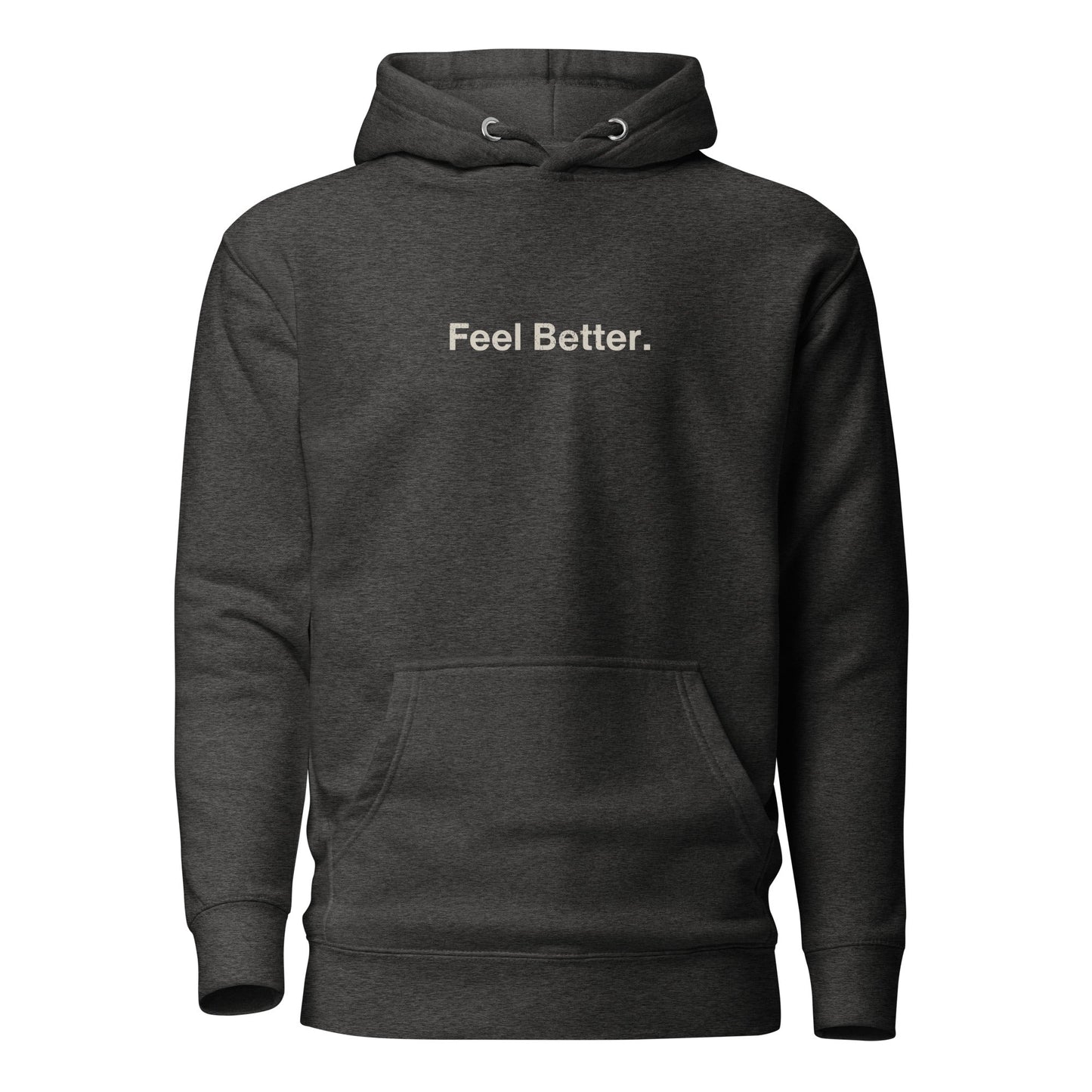 The Dog Lover Hoodie – Feel Better, Think Like a Dog by THiNK LiKE A DOG® is a dark gray hoodie with “Feel Better.” in white on the chest—ideal for cozy days or as a thoughtful gift for any dog mom.