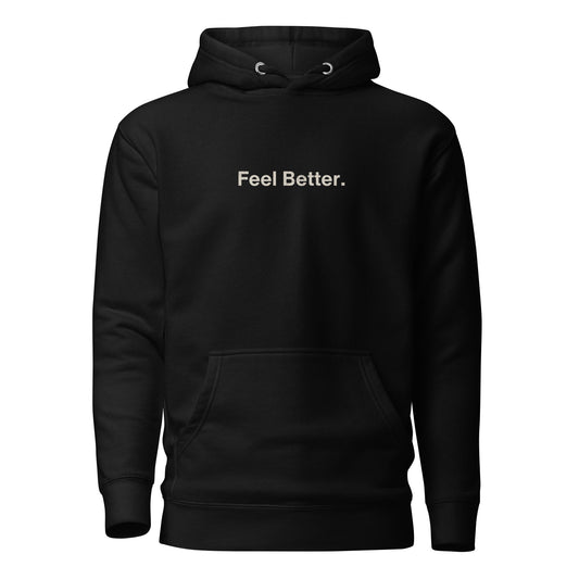 The THiNK LiKE A DOG® Dog Lover Hoodie features "Feel Better." in white on black, a front pocket, and is perfect for dog moms or any dog lover.