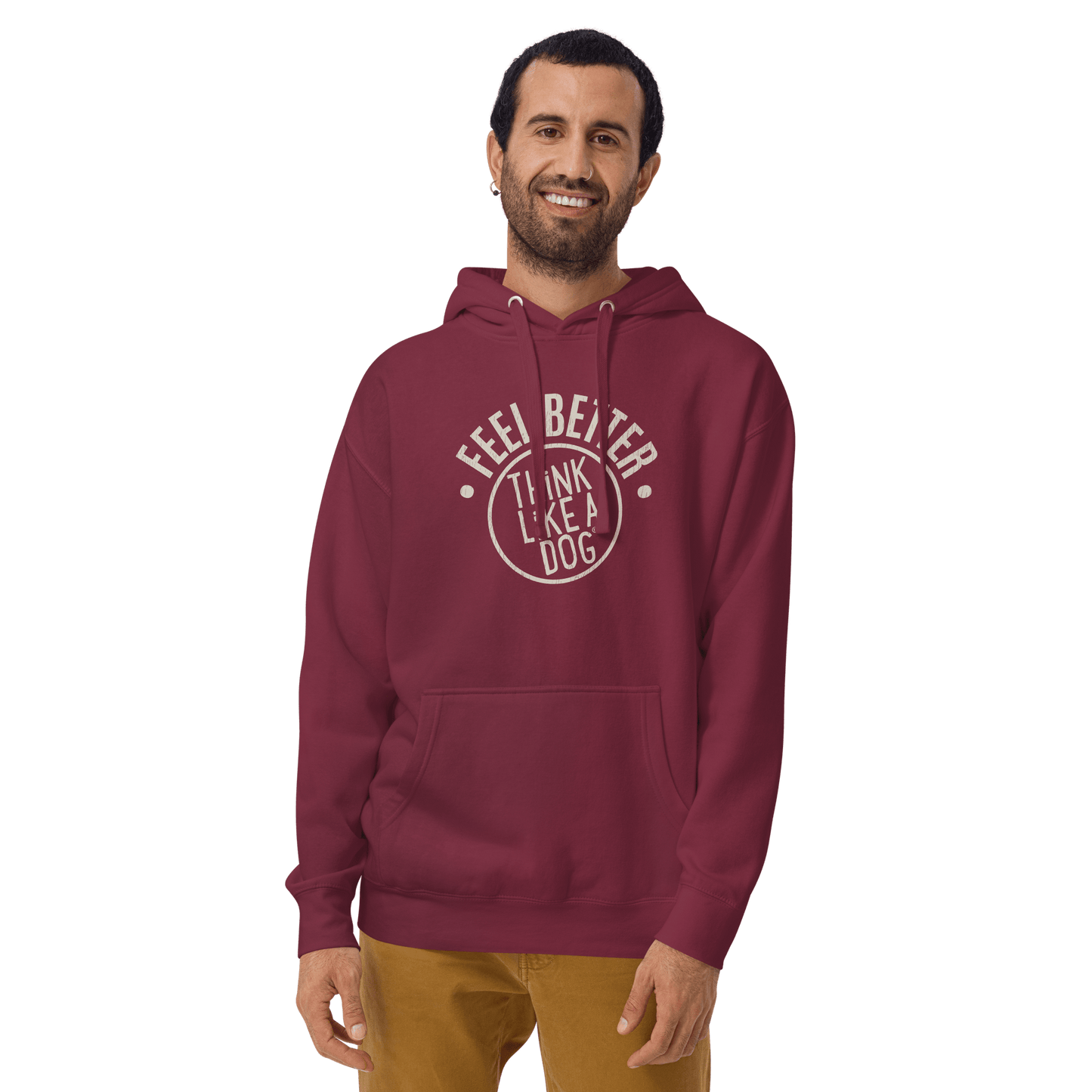 A person wearing the maroon Feel Better Dog Lover Hoodie by THiNK LiKE A DOG®, featuring "FEEL BETTER, THINK LIKE A DOG" on the front—ideal for dog enthusiasts who embrace casual and cozy style.