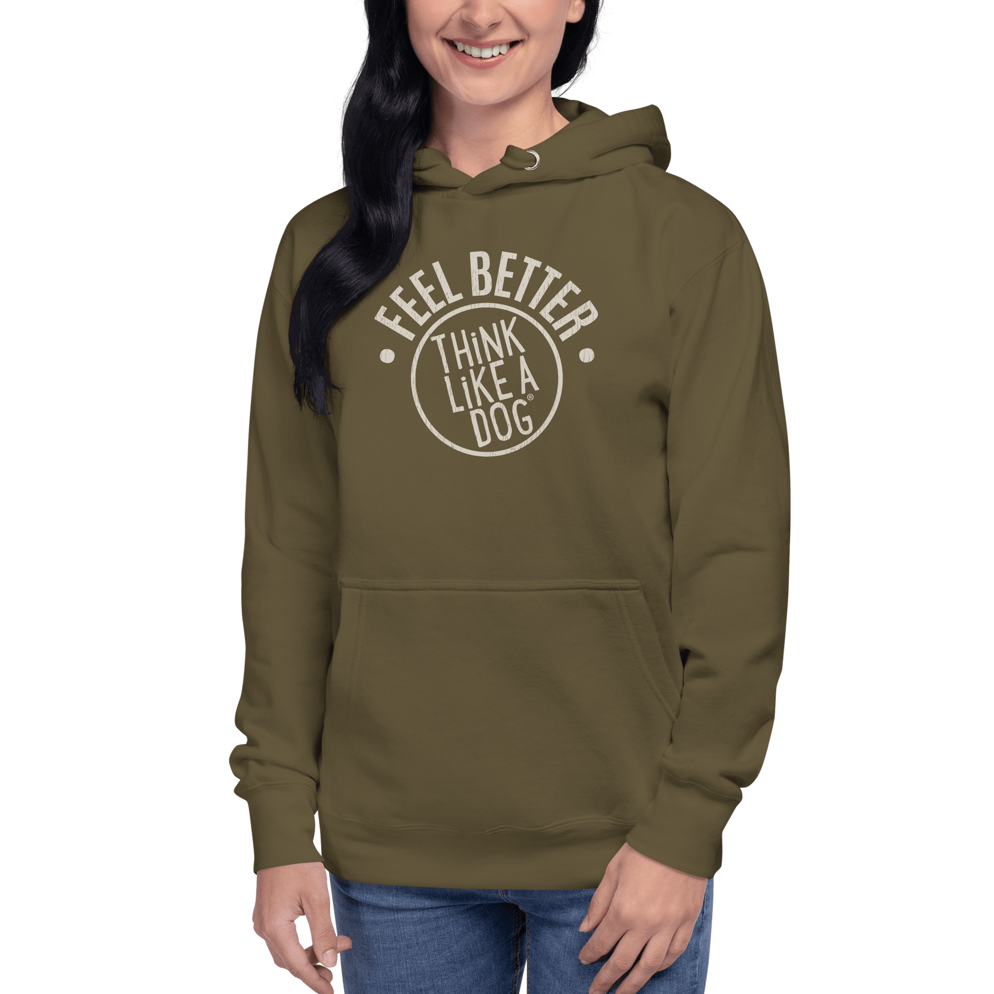 A person wears the cozy Feel Better Dog Lover Hoodie from THiNK LiKE A DOG®, featuring the bold "Feel Better, THiNK LiKE A DOG" print. An ideal gift for dog moms and pet owners, its olive green color makes it perfect for any dog lover.