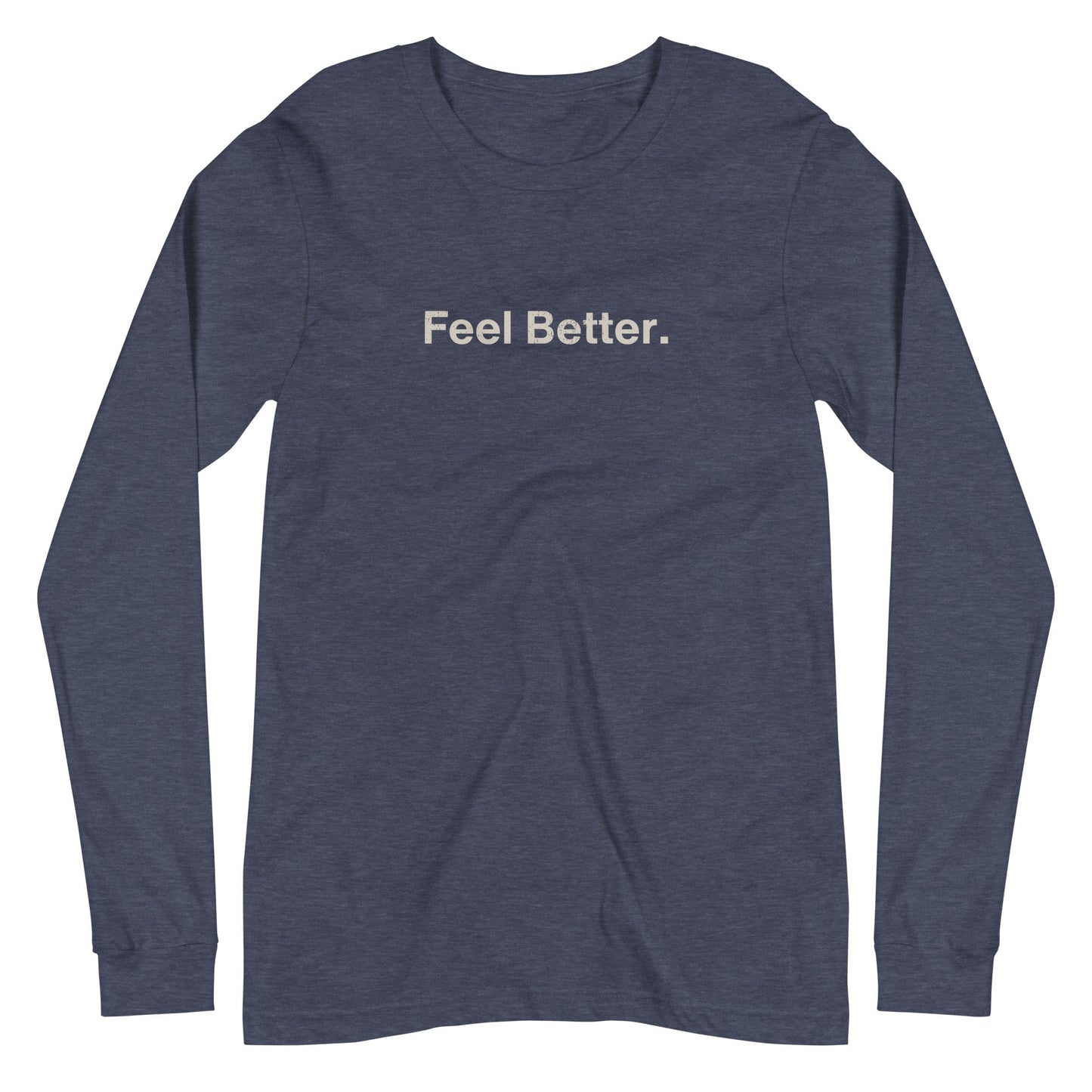 Feel Better Dog Lover Long Sleeve Tee – Comfort and Style for Pet Parents - THiNK LiKE A DOG®