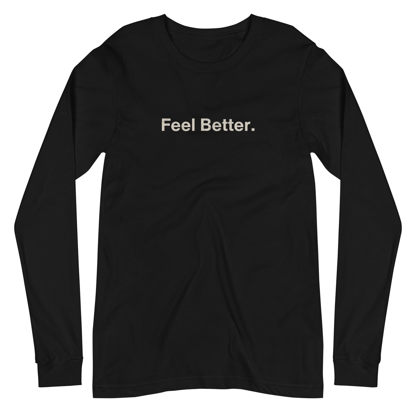 Feel Better Dog Lover Long Sleeve Tee – Comfort and Style for Pet Parents - THiNK LiKE A DOG®