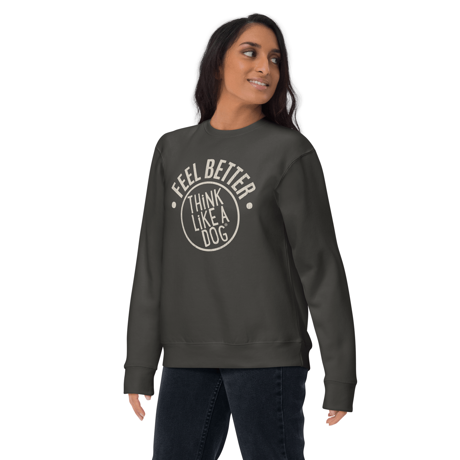 A person wears the THiNK LiKE A DOG® Feel Better Dog Lover Sweatshirt – Unisex Comfort with Bold Logo, emitting pawsitive vibes against a black background.