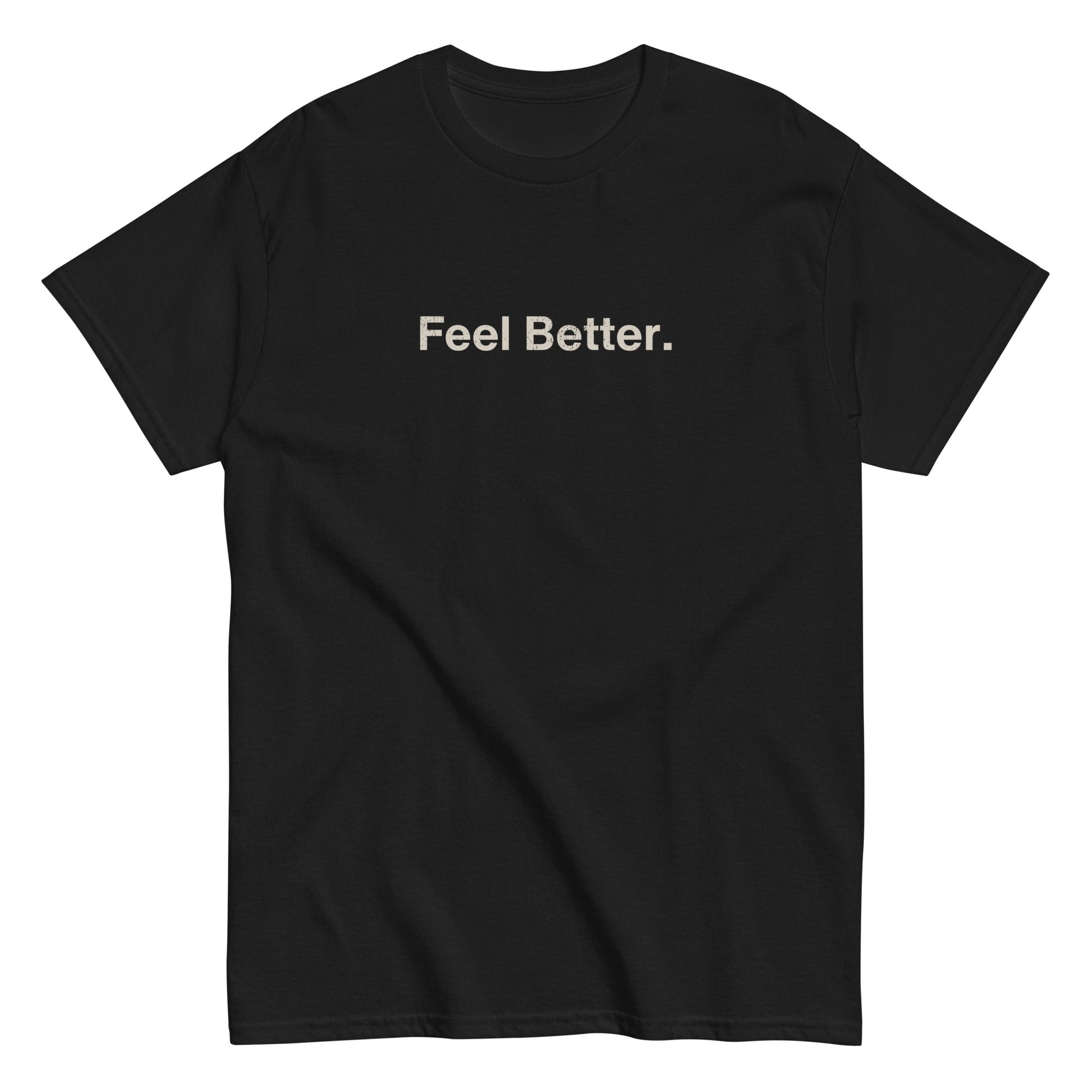 The THiNK LiKE A DOG® "Feel Better Dog Lover T-Shirt" is a comforting gift for pet owners and dog moms, featuring "Feel Better." printed in white—a perfect choice for those seeking an emotional boost.