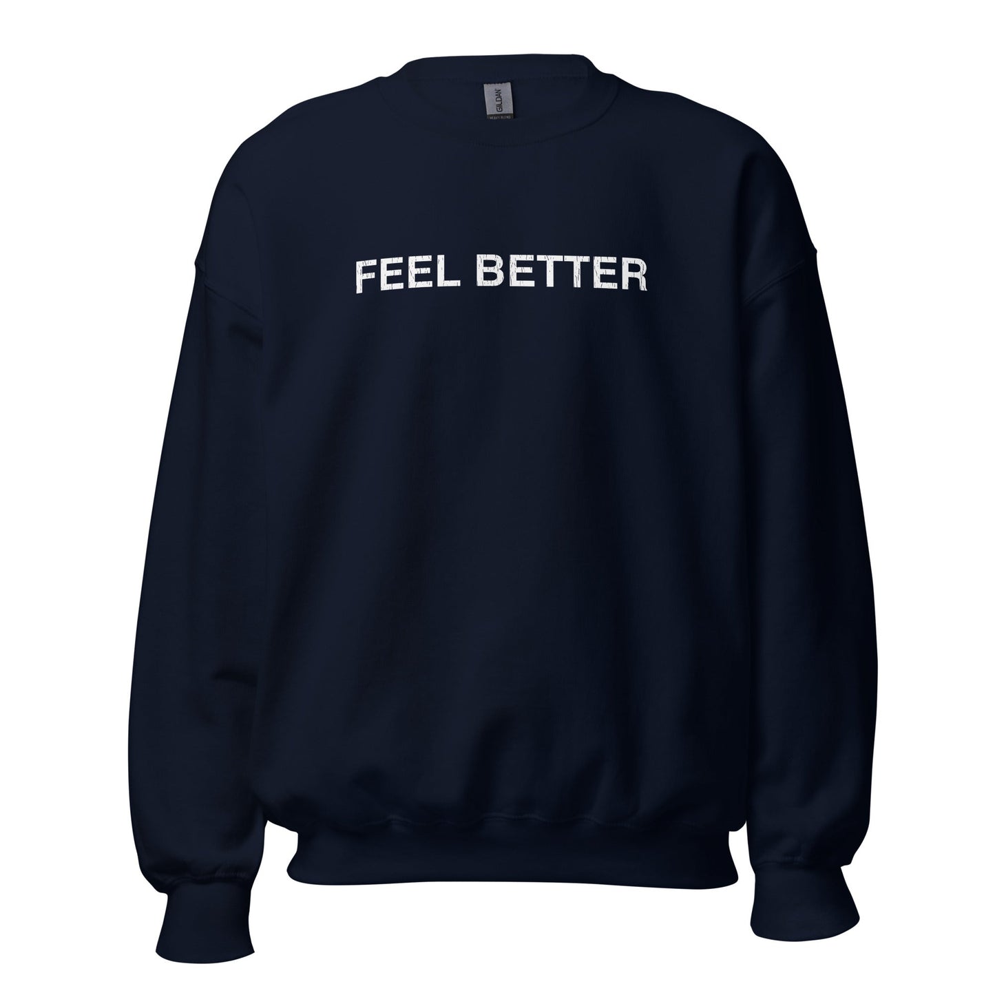 The THiNK LiKE A DOG® "Feel Better" Inspirational Comfort Sweatshirt is a unisex crewneck with the uplifting phrase on a black background, ideal for self-care gifts.