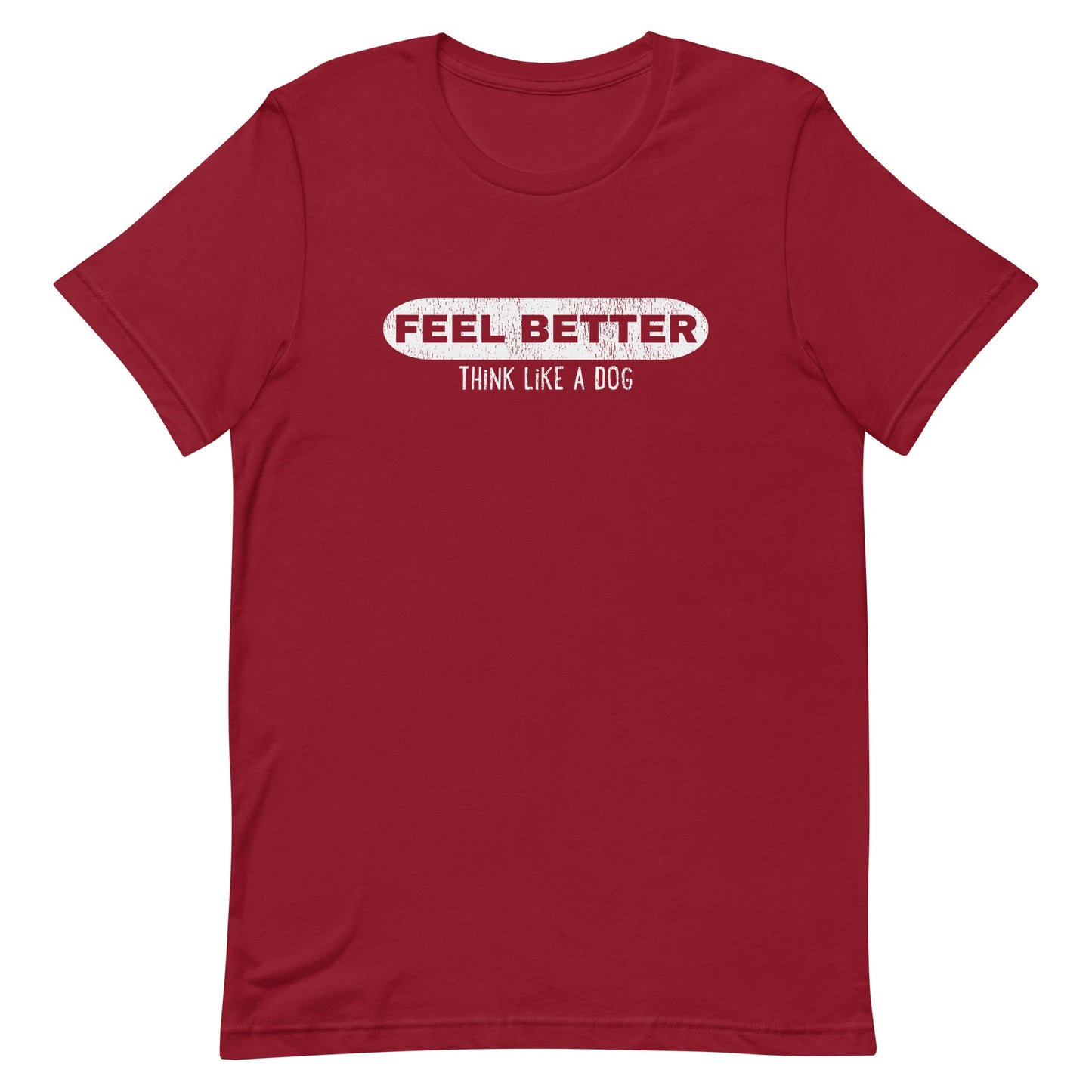 Feel Better Pill Shirt | Dog - Inspired Wellness Apparel - THiNK LiKE A DOG®