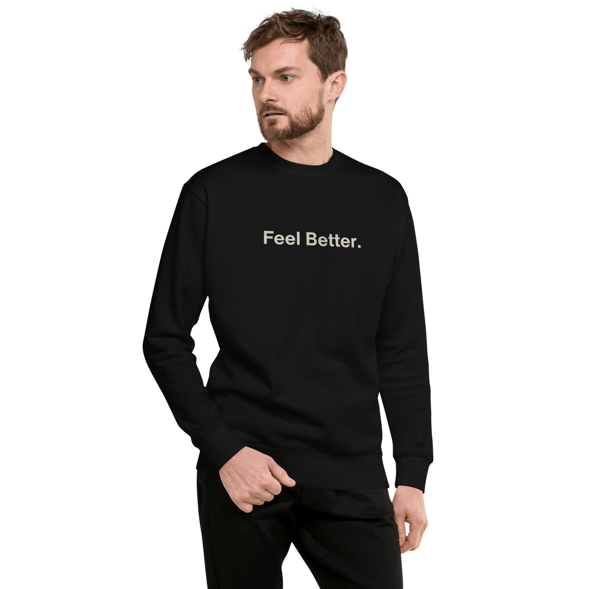 Man wearing a black THiNK LiKE A DOG® Feel Better. Dog Lover Sweatshirt with "Feel Better." on the front, standing…