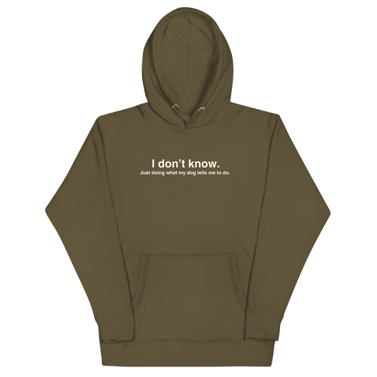 Funny Dog Hoodie – Just Doing What My Dog Tells Me - THiNK LiKE A DOG®