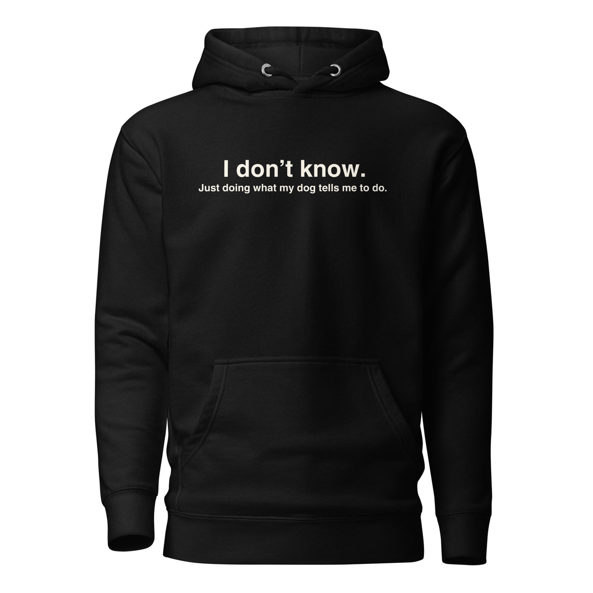 Black color option for the Just Doing What My Dog Tells Me Hoodie — unprinted blank product view.