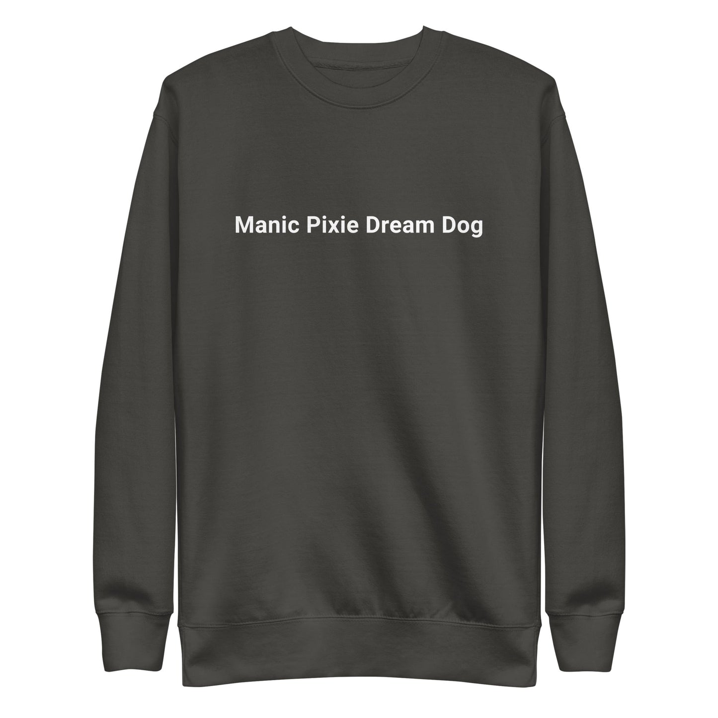 Add the THiNK LiKE A DOG® Minimalist Manic Pixie Dream Dog Sweatshirt to your casual wardrobe. This dark, simple, and stylish sweatshirt features "Manic Pixie Dream Dog" in white, making it perfect for dog lovers looking to make a statement with minimalist fashion.