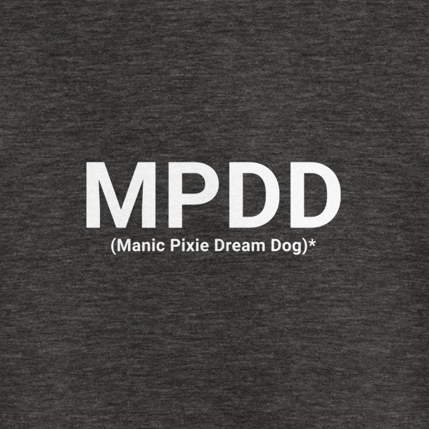 The Manic Pixie Dream Dog Definition Sweatshirt – Minimalist Comfort by THiNK LiKE A DOG® is a dark gray unisex dog sweatshirt with bold "MPDD" and "(Manic Pixie Dream Dog)*", making it a perfect gift for pet lovers.