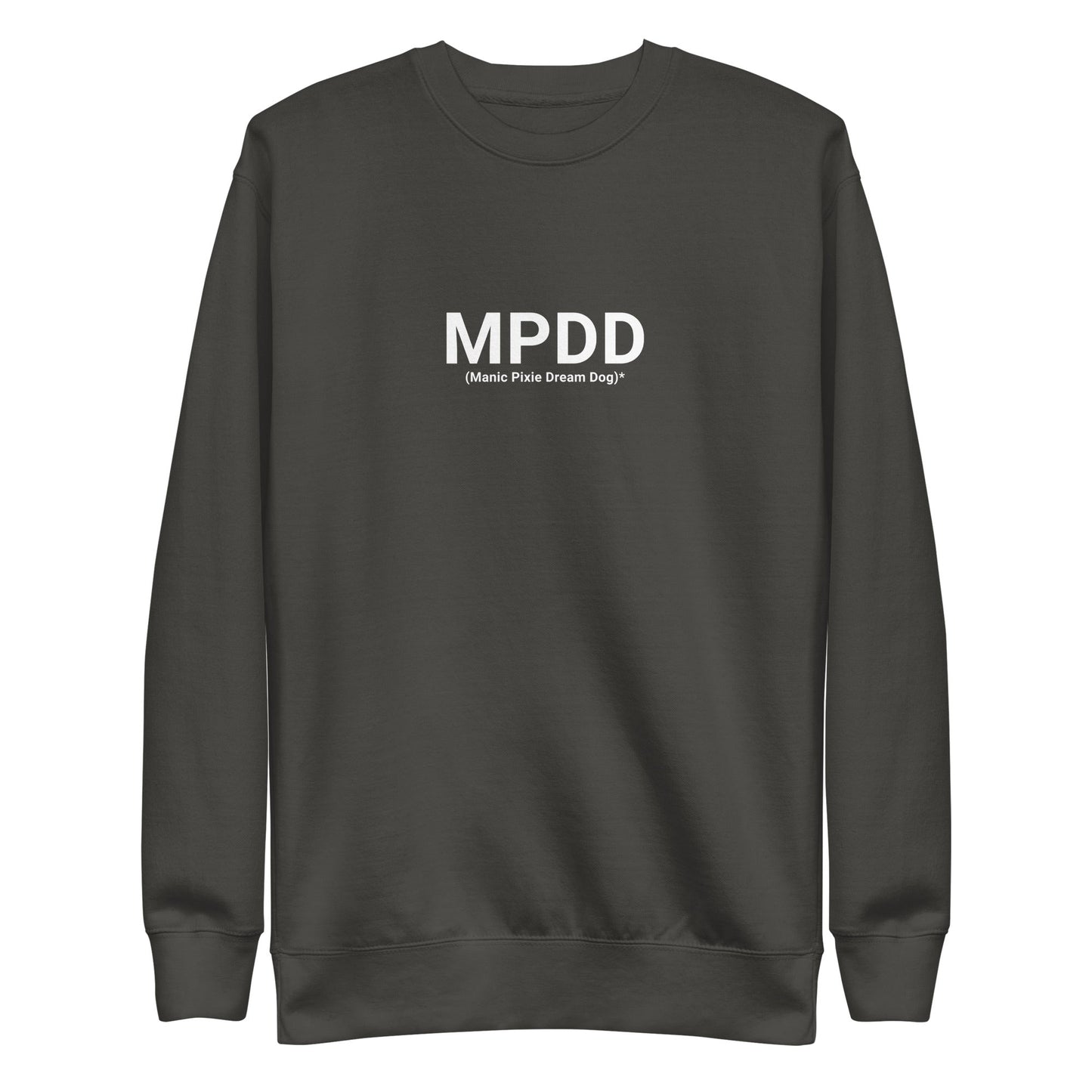 The Manic Pixie Dream Dog Definition Sweatshirt by THiNK LiKE A DOG® is a black unisex, minimalist comfort piece with "MPDD (Manic Pixie Dream Dog)" in white—an ideal gift for pet lovers or fans of stylish dog-themed apparel.