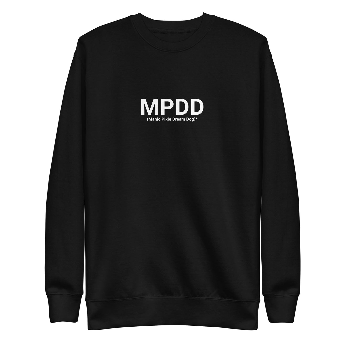 The Manic Pixie Dream Dog Definition Sweatshirt – Minimalist Comfort by THiNK LiKE A DOG® is a black unisex crewneck featuring a white "MPDD" print—an ideal, comfy gift for pet lovers.