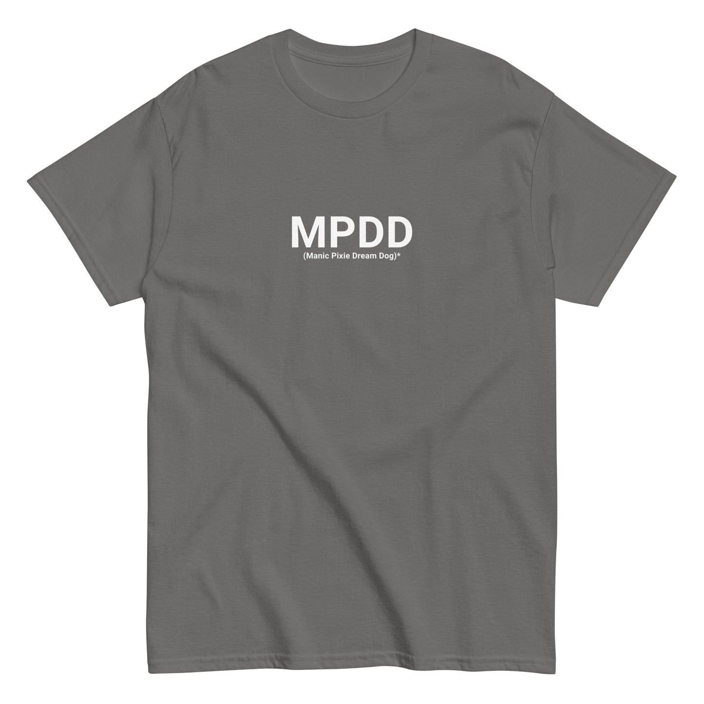 The THiNK LiKE A DOG® MPDD (Manic Pixie Dream Dog) T-Shirt offers a minimalist design with "MPDD" and "Manic Pixie Dream Dog" in white text. This unisex fit suits dog-themed fashion lovers, providing style and comfort for everyone.