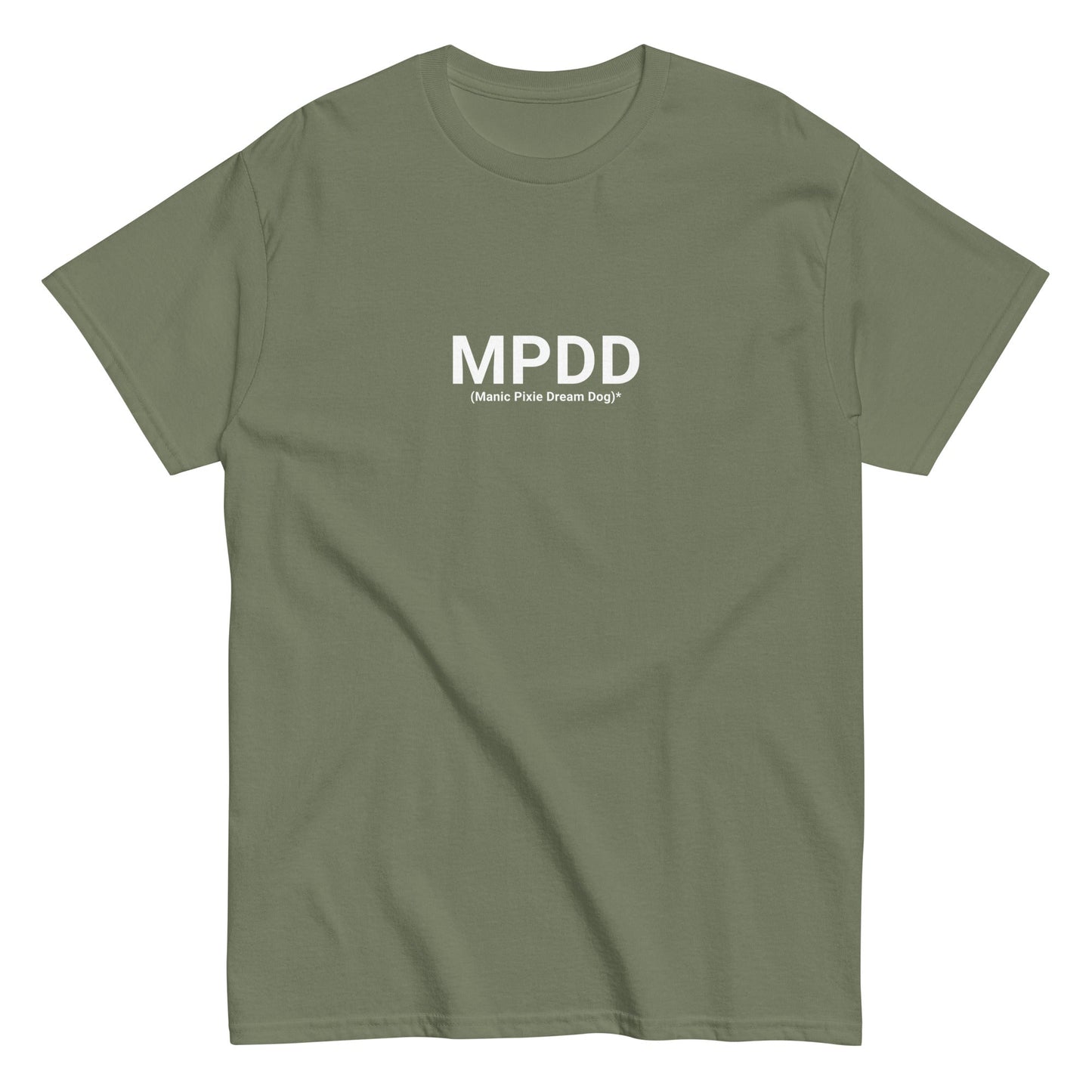 The THiNK LiKE A DOG® MPDD T-shirt offers a unisex fit and minimalist dog-themed style with olive green fabric and white "MPDD (Manic Pixie Dream Dog)" text, ensuring comfort for all.