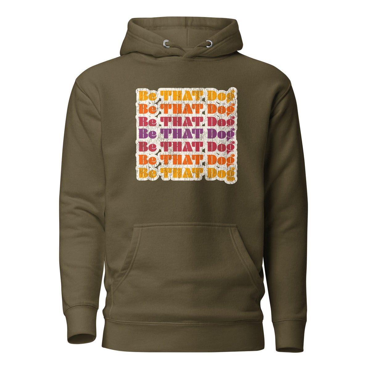 The THiNK LiKE A DOG® Retro Be THAT Dog Hoodie showcases a "Be THAT Dog" slogan in bold '70s-style lettering on olive…