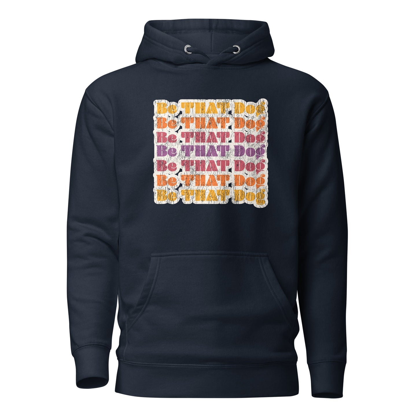 The Retro Be THAT Dog Hoodie by THiNK LiKE A DOG® is a '70s style navy unisex hoodie, featuring "Be THAT Dog" in colorful, textured letters. Perfect for dog lovers!.