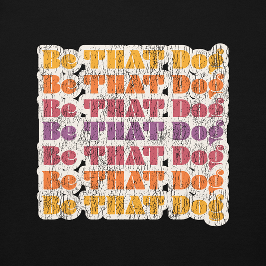 Retro Be THAT Dog Hoodie – ‘70s Style Unisex Dog Lover Hoodie - THiNK LiKE A DOG®