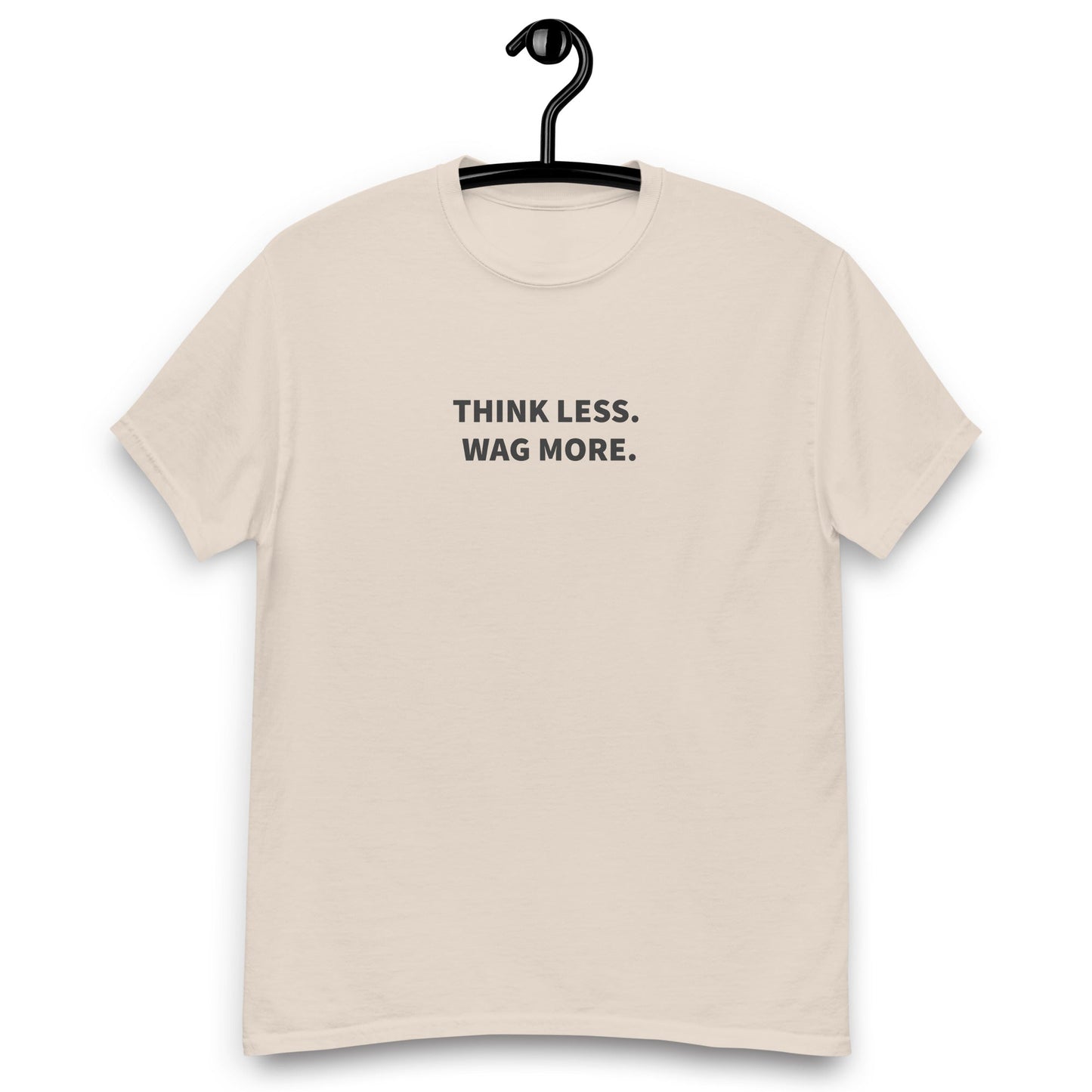Think Less. Wag More. Tee — Natural unisex tee | THiNK LiKE A DOG®