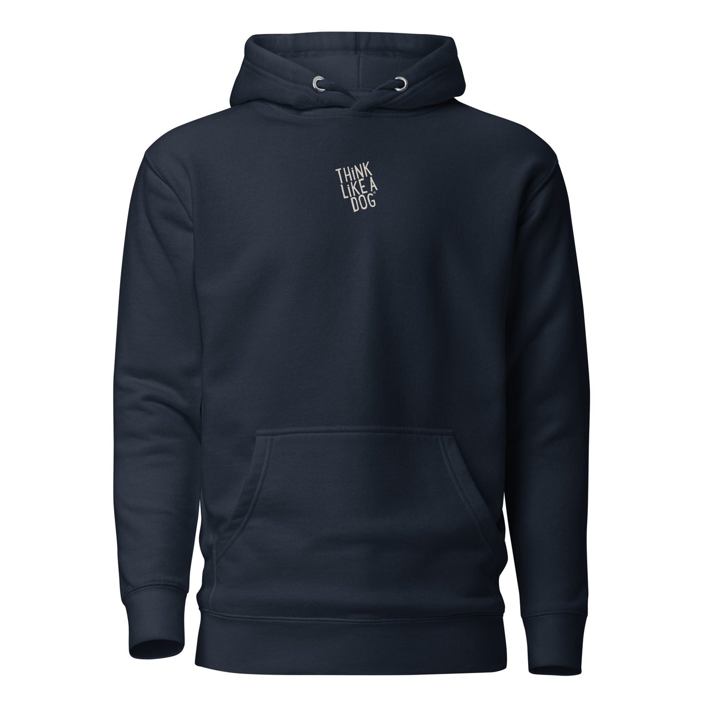 The THiNK LiKE A DOG® Hoodie features a navy design with "THiNK LiKE A DOG" text on the chest, providing cozy comfort. Ideal for dog lovers or those embracing a dog-inspired mindset.