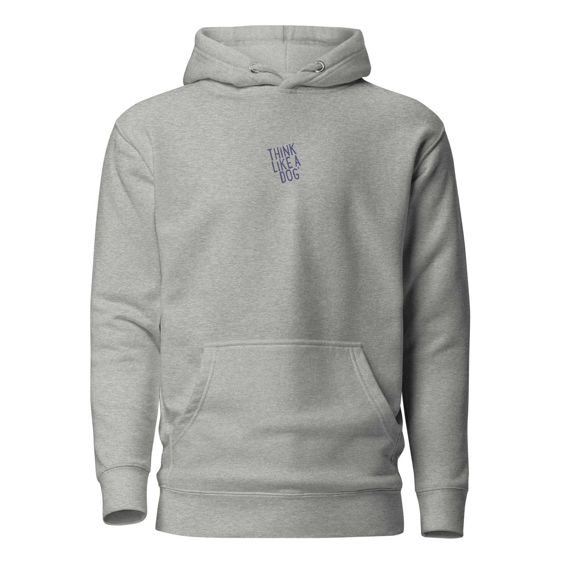 The THiNK LiKE A DOG® Hoodie features a minimalistic logo on the chest, a drawstring hood, and a front pocket, combining classic comfort and style for dog lovers.