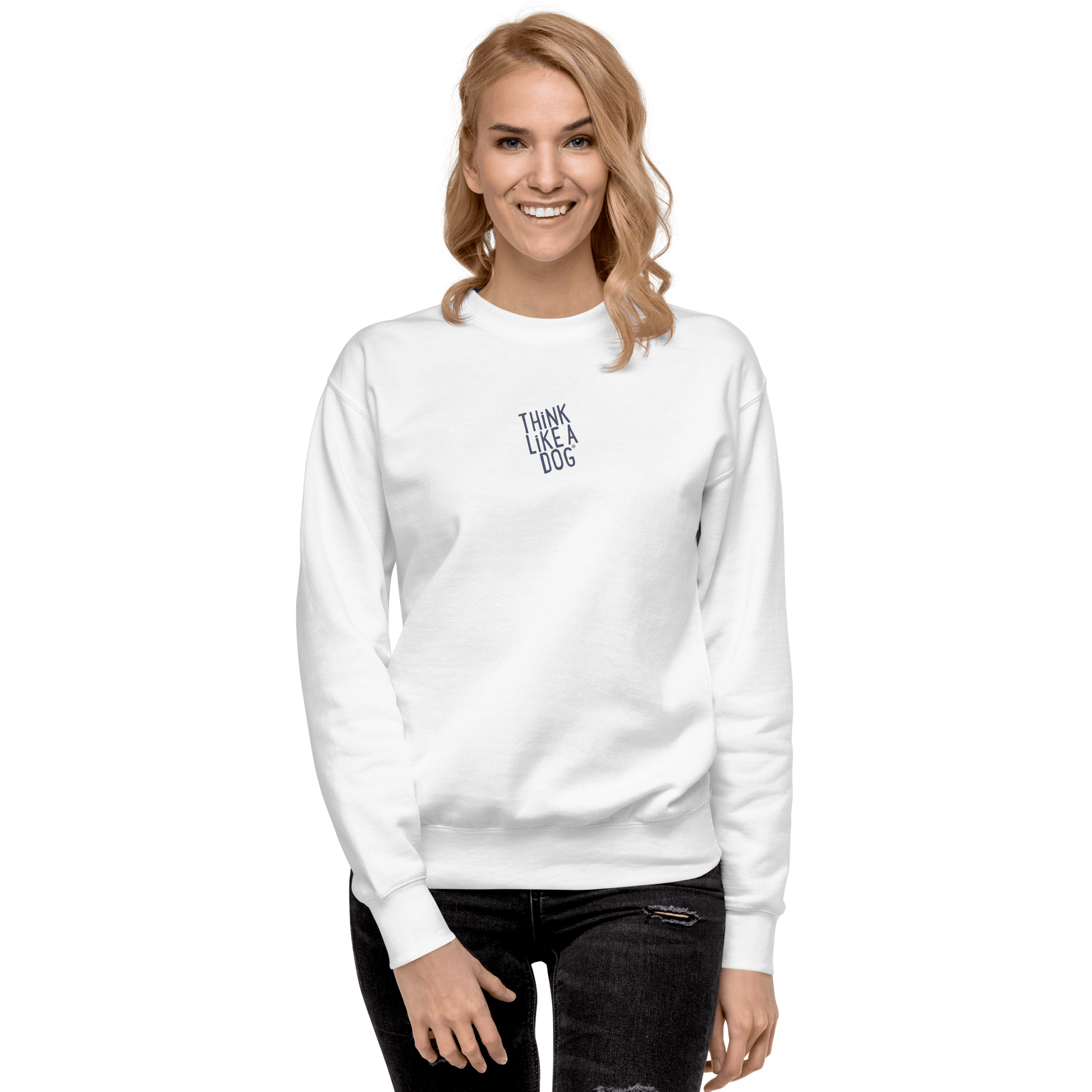 THiNK LiKE A DOG Sweatshirt – Cozy & Inspirational Minimalist Design - THiNK LiKE A DOG®