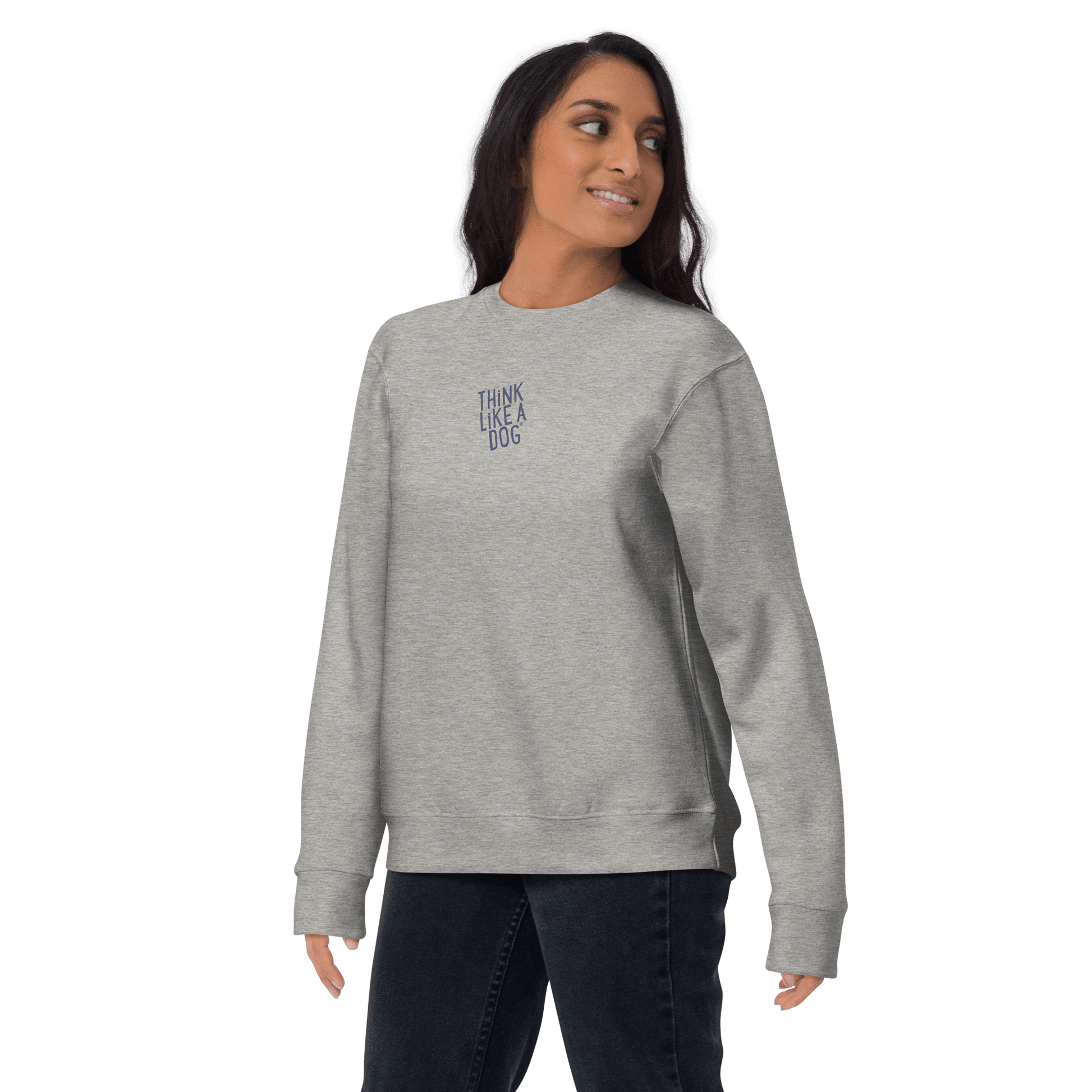 THiNK LiKE A DOG Sweatshirt – Cozy & Inspirational Minimalist Design - THiNK LiKE A DOG®
