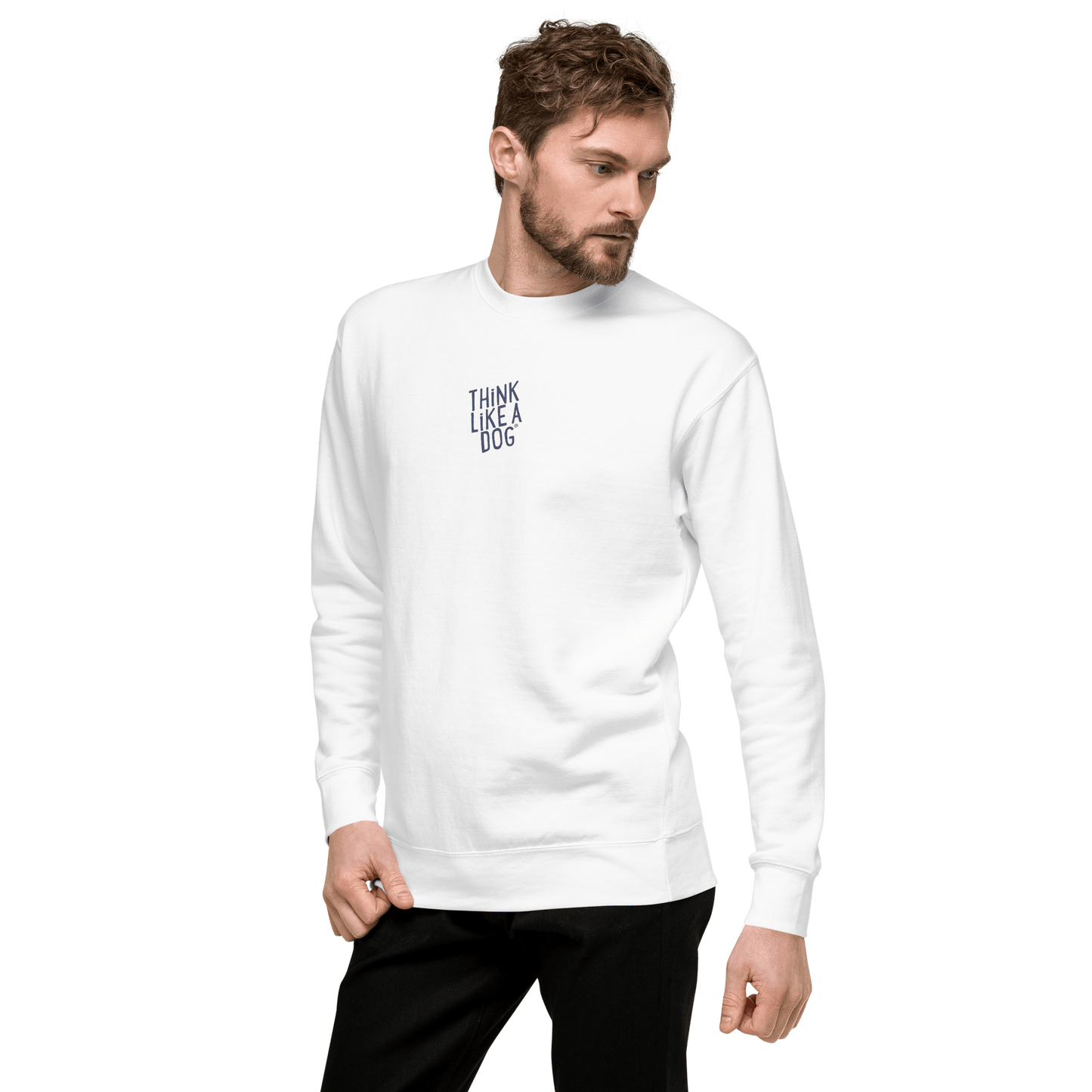 THiNK LiKE A DOG Sweatshirt – Cozy & Inspirational Minimalist Design - THiNK LiKE A DOG®