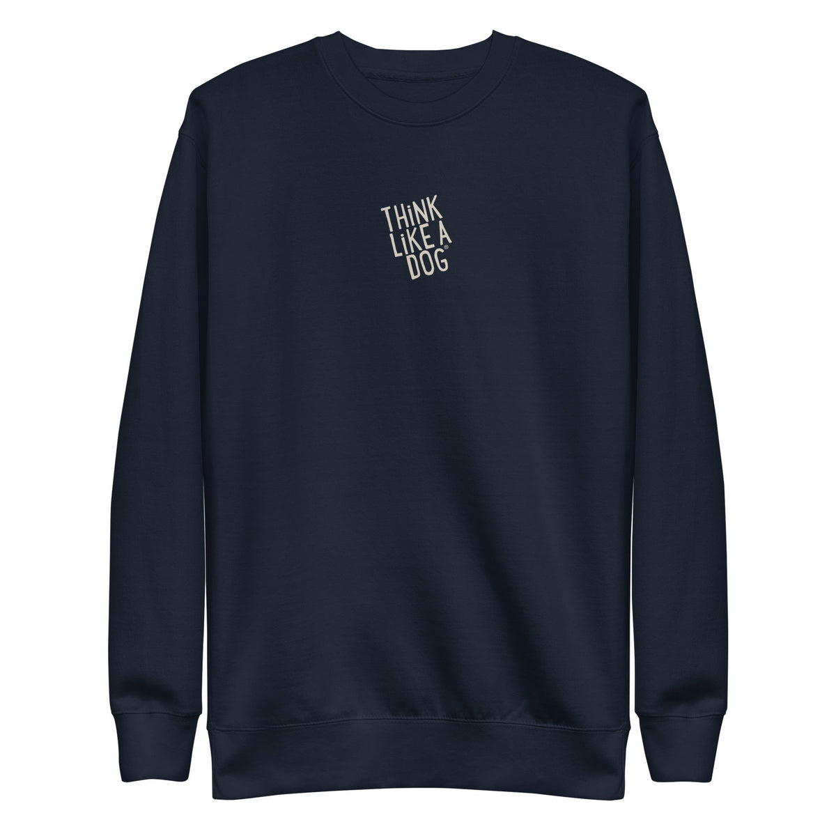 "THiNK LiKE A DOG® — Classic Black Sweatshirt" is a cozy unisex navy fleece with “THINK LIKE A DOG”…