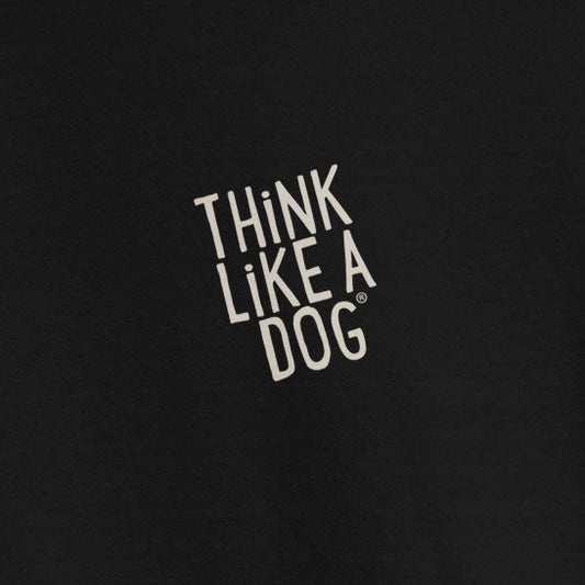Black background with centered white “THiNK LiKE A DOG” text in a bold, tilted font—meet the Think Like a Dog Sweatshirt — Everyday Comfort by THiNK LiKE A DOG®, perfect for any dog lover.