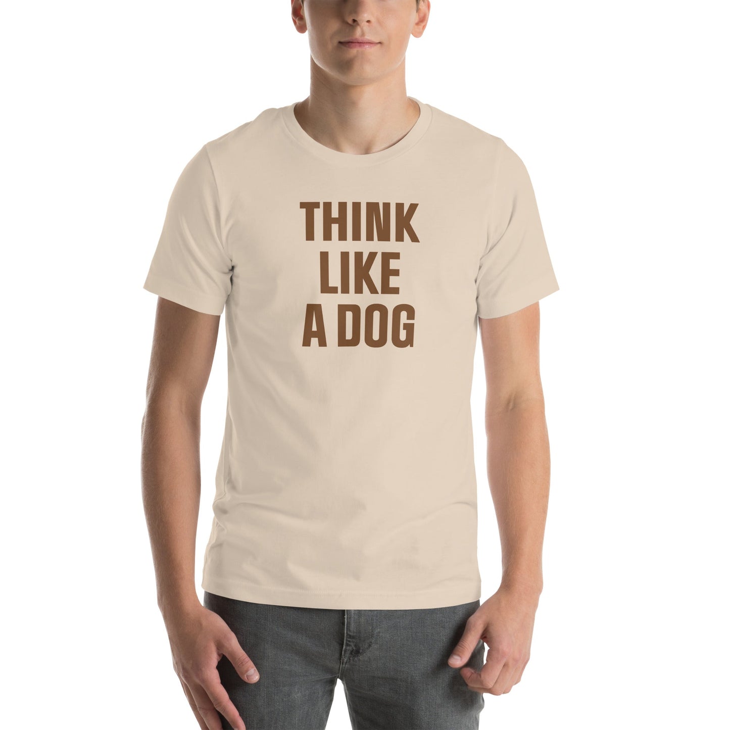 Think Like a Dog T-Shirt | Earthy, Mindful Dog Lover Tee - THiNK LiKE A DOG®