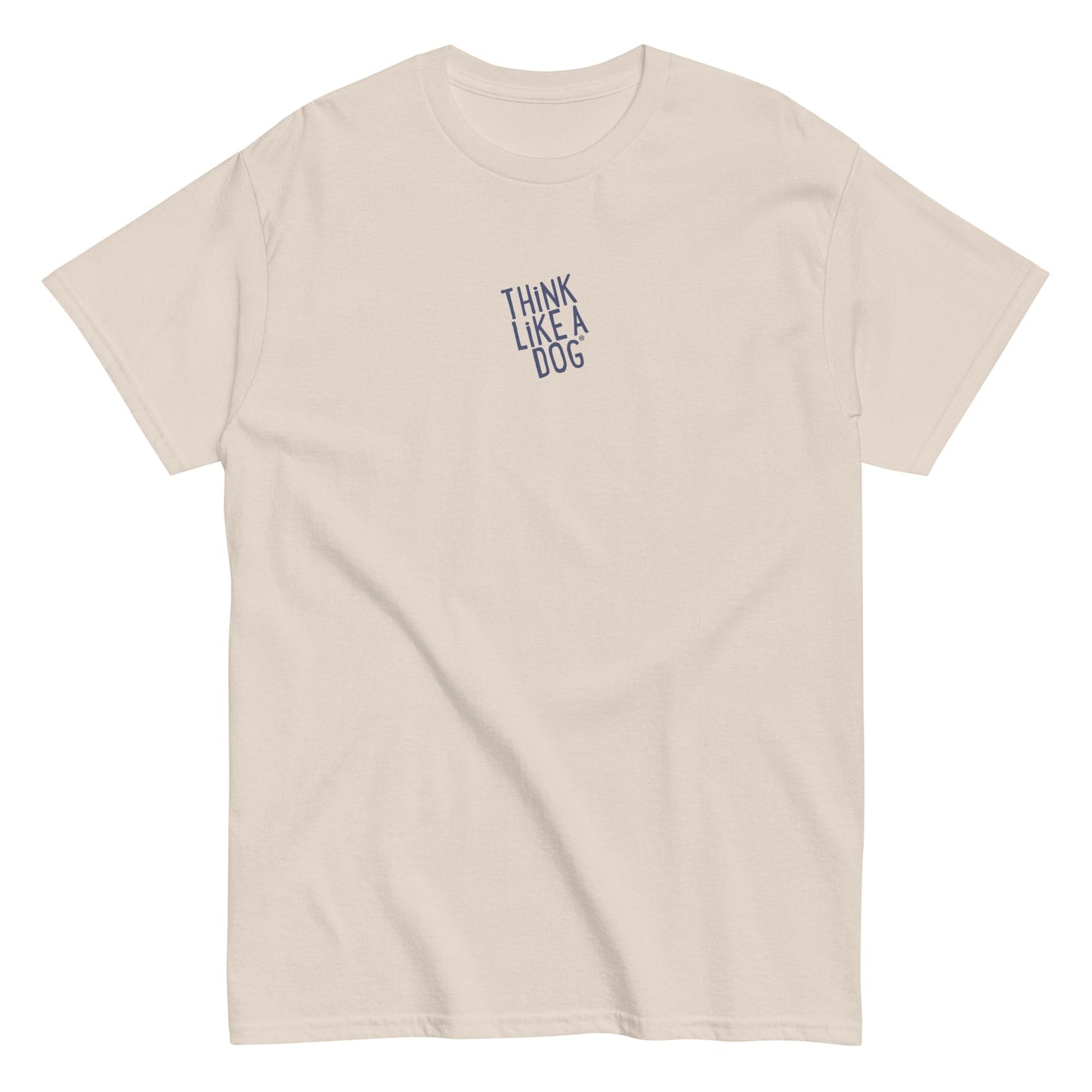 The THiNK LiKE A DOG® T-Shirt features a minimalist blue logo on the upper left side, ideal for dog lovers and animal enthusiasts.