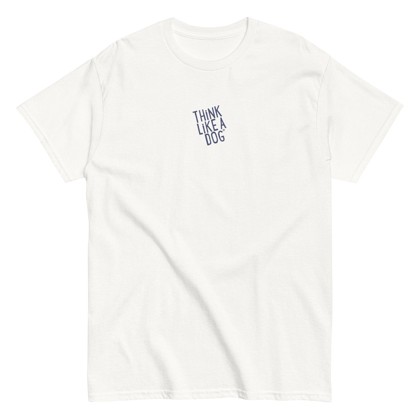 Ideal for animal lovers and dog enthusiasts, the "THiNK LiKE A DOG®" white T-shirt boasts a minimalist logo printed in blue on the upper left side.