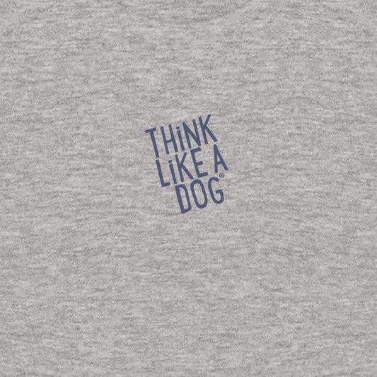 Think Like a Dog T‑Shirt — Everyday Comfort - THiNK LiKE A DOG®