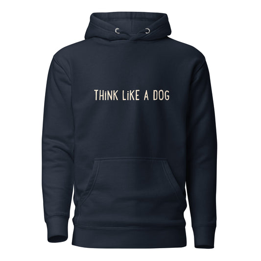 THiNK LiKE A DOG Unisex Premium Hoodie with Logo - Cute Dog Apparel - THiNK LiKE A DOG®