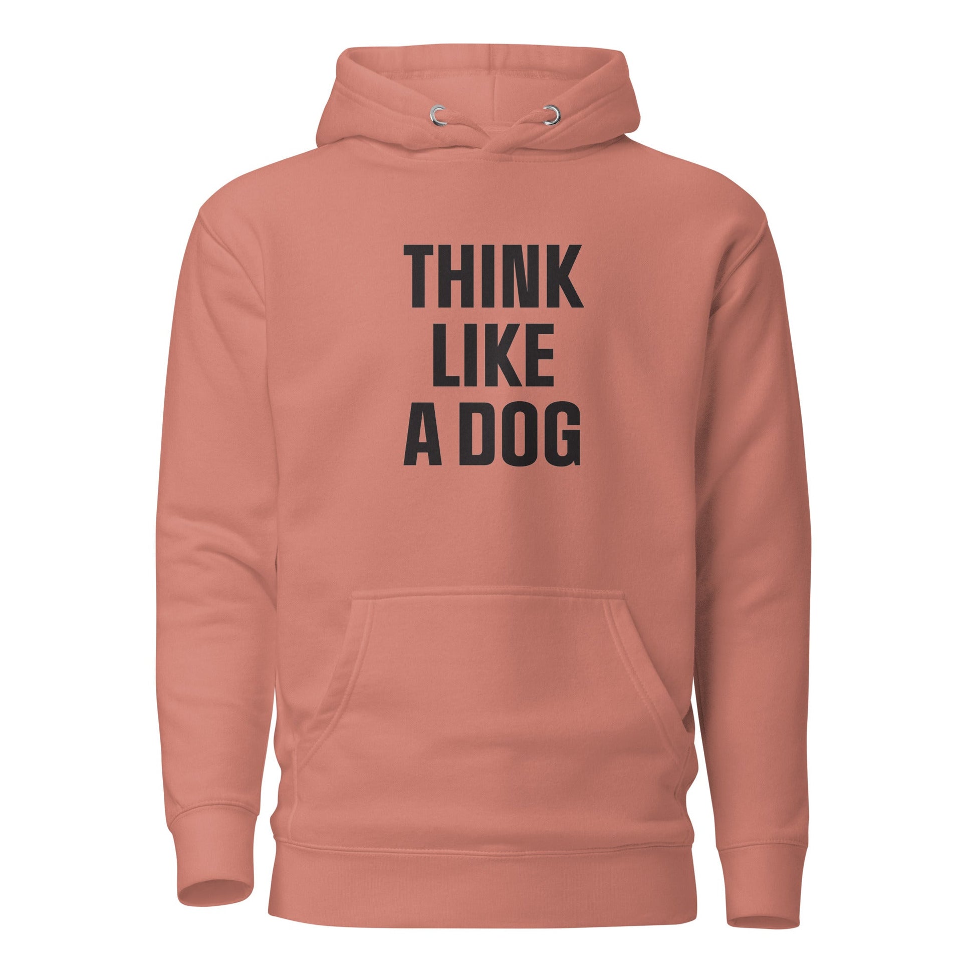 Unisex Dog Lover Hoodie | Inspirational Dog - Themed Gift - THiNK LiKE A DOG®