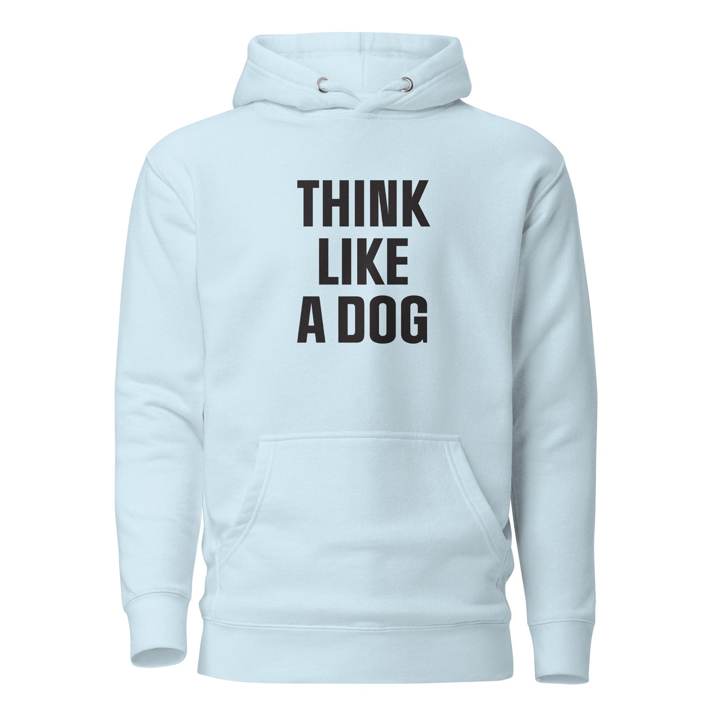 Unisex Dog Lover Hoodie | Inspirational Dog - Themed Gift - THiNK LiKE A DOG®