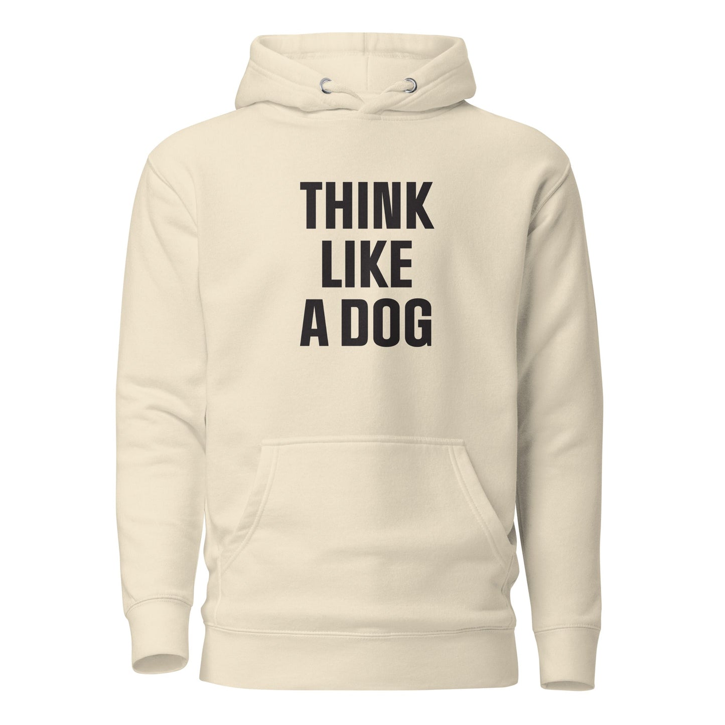 Unisex Dog Lover Hoodie | Inspirational Dog - Themed Gift - THiNK LiKE A DOG®