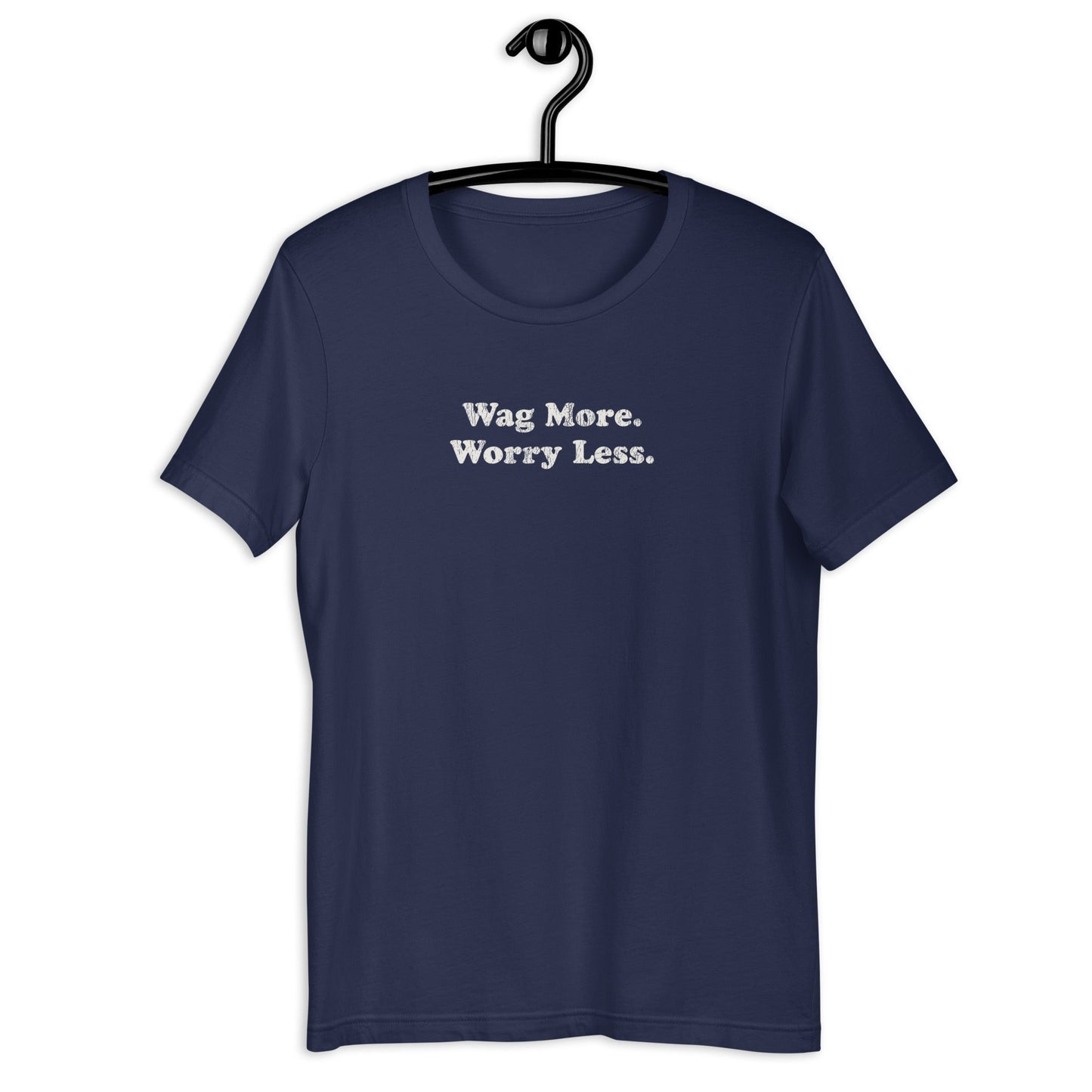 Wag More Worry Less - Unisex t-shirt - Navy - THiNK LiKE A DOG®