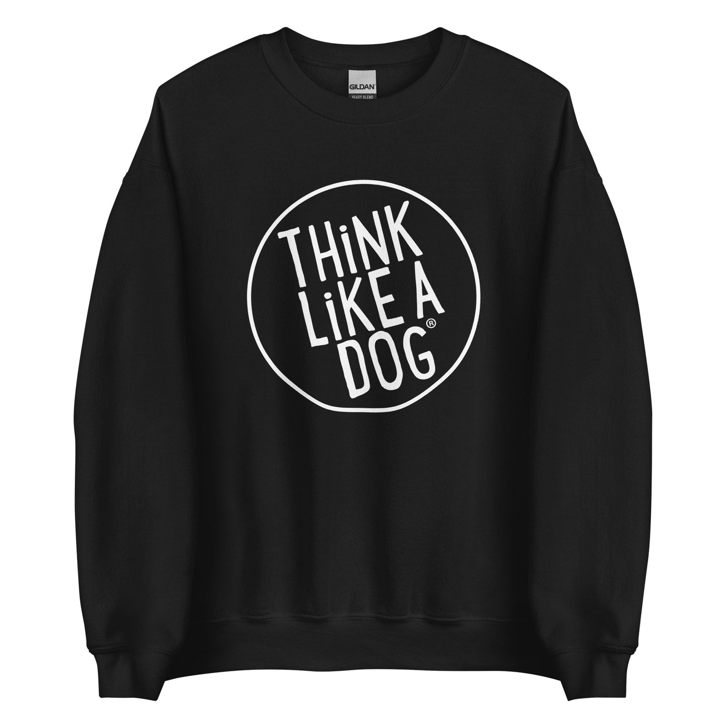 The THiNK LiKE A DOG® Unisex Crewneck Sweatshirt features a large white circular logo with the text "THiNK LiKE A DOG" on the front, making it the perfect dog lover apparel to boost your confidence.
