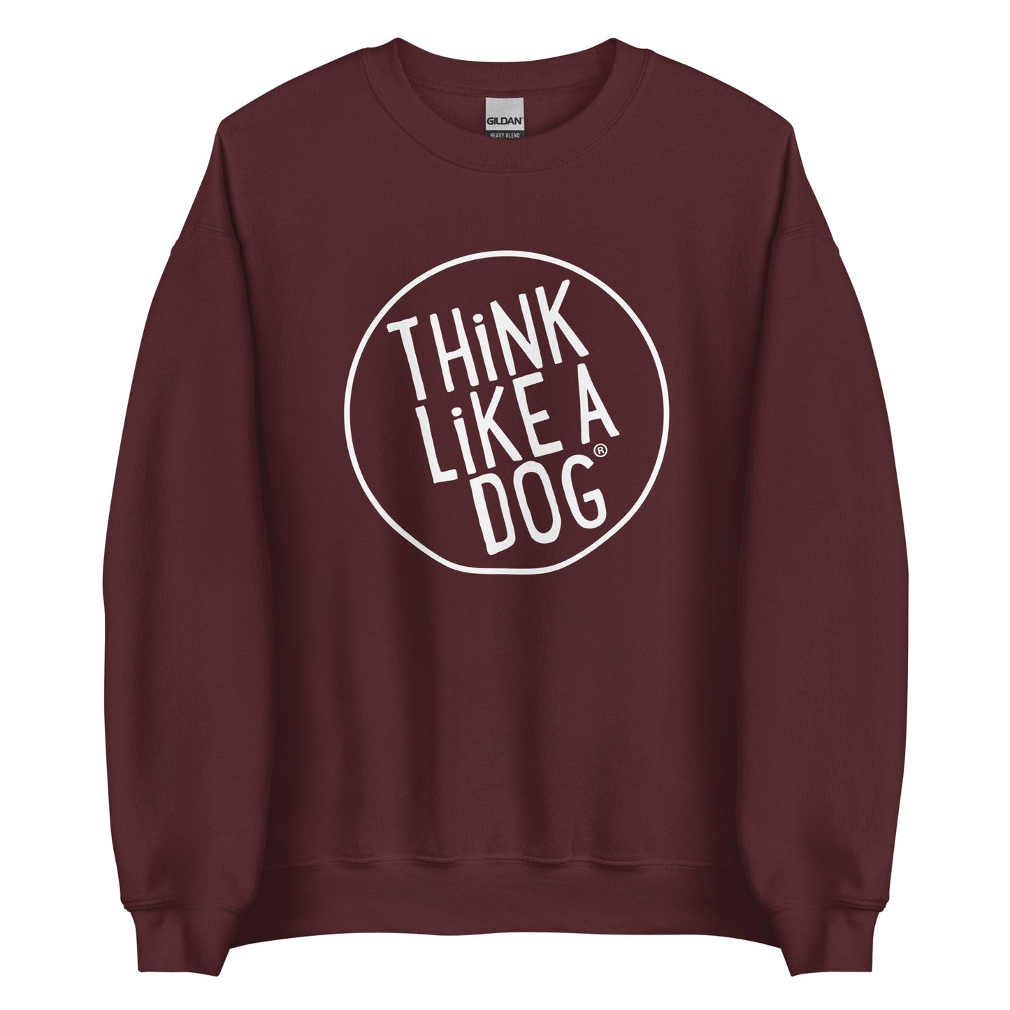 The THiNK LiKE A DOG® Unisex Crewneck Sweatshirt - Large White Logo features the phrase "THINK LIKE A DOG" in bold white text inside a circular outline on the front of a maroon sweatshirt. Perfect for dog lover apparel enthusiasts, this sweatshirt will boost your confidence with its unique dog-themed design.