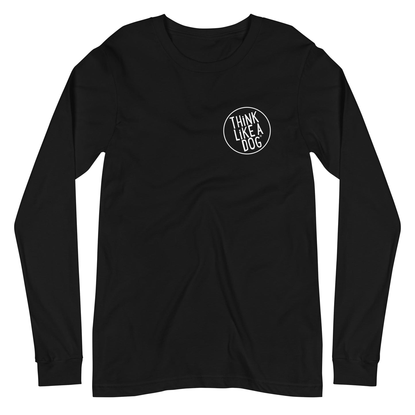 The THiNK LiKE A DOG® Long Sleeve Tee is a minimalist unisex shirt featuring "Think Like a Dog" in a circular design on the chest, perfect for any dog lover.