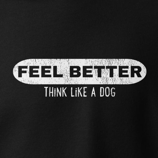 Feel Better Pill Shirt | Dog-Inspired Wellness Apparel - THiNK LiKE A DOG®