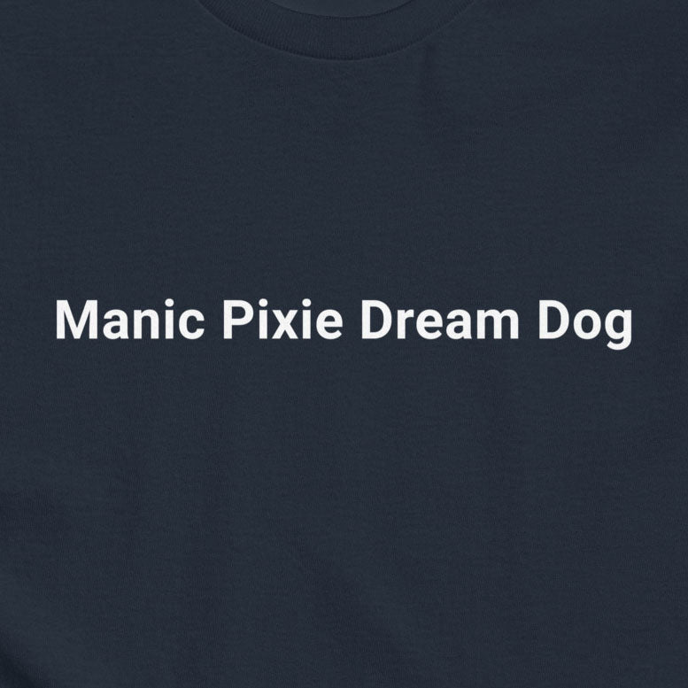 Manic Pixie Dream Dog Tee | Minimalist Dog Lover Design - THiNK LiKE A DOG®