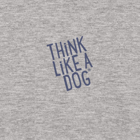 THiNK LiKE A DOG® Tee | Inspirational Dog Lover Shirt - THiNK LiKE A DOG®