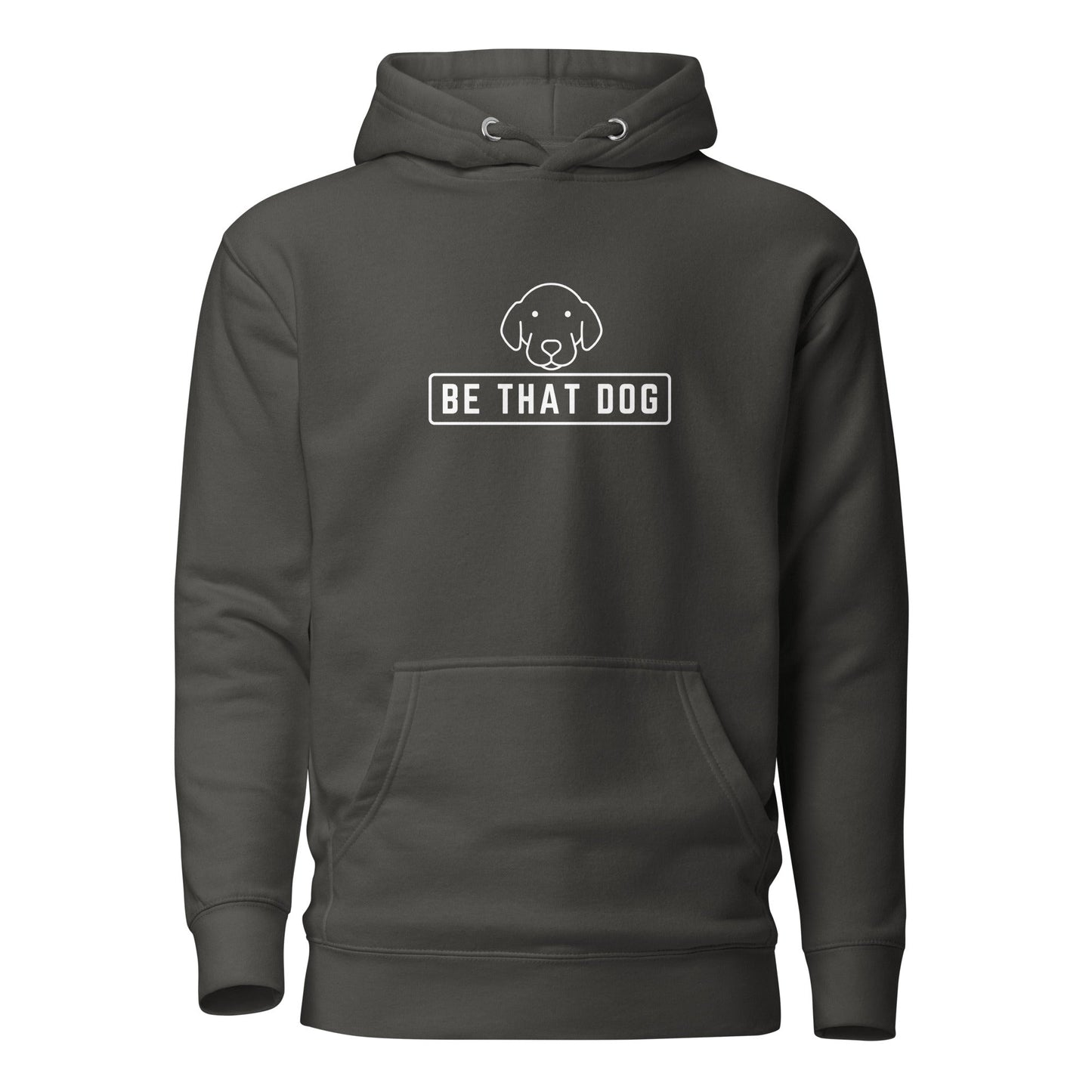 Be THAT Dog Minimalist Hoodie - Unisex Dog Lover Hoodie - THiNK LiKE A DOG®