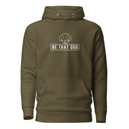 Olive green "Be THAT Dog Minimalist Hoodie" by THiNK LiKE A DOG® – a sleek, cozy dog lover sweatshirt with a minimalist dog design and "BE THAT DOG" on the front.